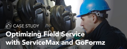 Case Study: Optimizing Field Service with ServiceMax and GoFormz